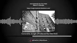 Concrete Jungle (Produced by Dee Dot) Boom Bap Type Beat 2024