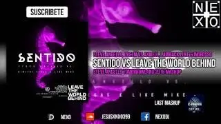 Sentido Vs Leave The World Behind (Steve Angello Tomorrowland 2016 Mashup)