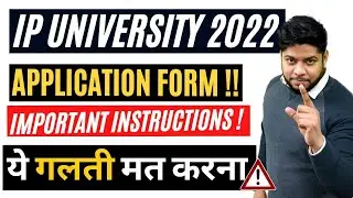IP UNIVERSITY Application form 2022 Important Instructions |  GGSIPU 2022