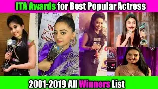 ITA Awards for Best Popular Actress (2001-2019) Winners List || Indian Television Academy Awards