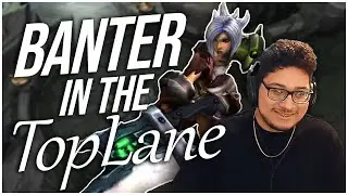 Banter in the Toplane | ft. Solarbacca