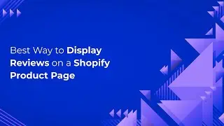 The Best Way to Display Reviews on a Shopify Product Page