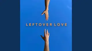 Leftover Love