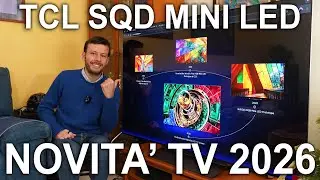TCL X11L SQD Mini LED e le Novità TV TCL 2026