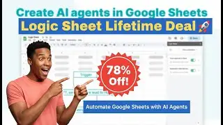 Logic Sheet Lifetime Deal 🚀 Automate Google Sheets with AI Agents (78% Off!)