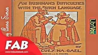An Irishman's difficulties with the Dutch language Full Audiobook by CUEY-NA-GAEL by Humorous
