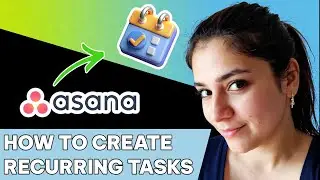 How to create recurring tasks in Asana