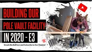 Vaulter Magazine Pole Vault Facility Build 2020 EP-3