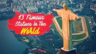 13 Famous Statues In The World