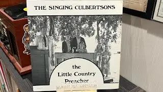 The Singing Culbertsons “The Little Country Preacher” 
