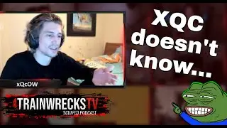 XQC Learns a new Word | TrainwrecksTV Scuffed Podcast