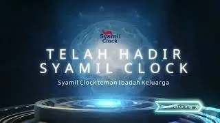 Review Syamil Clock &ndash; Jam Adzan Terbaik untuk Rumah & Masjid