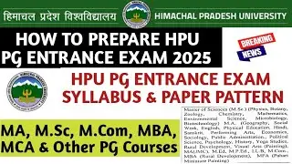 HPU PG Entrance Exam Preparation Tips | HPU PG Entrance Exam Syllabus & Paper Pattern 2025 |