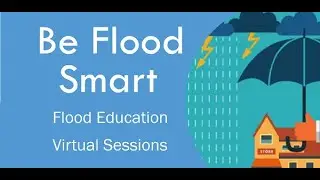 Session 3: Transfer Your Flood Risk, Purchase Flood Insurance