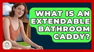 What Is An Extendable Bathroom Caddy? - Minimalist Home Life
