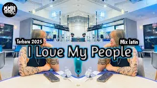 MMBI REMIX - I Love My People Break Latin Terbaru 2025