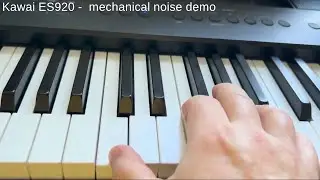 Kawai ES920 - mechanical noise demo