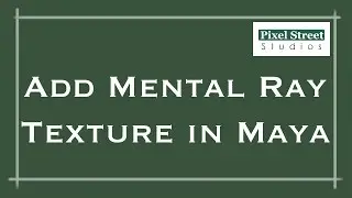 Mental Ray Texture (Maya 2012)