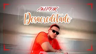 Arnouk - Desacreditado (Videoclipe Oficial)