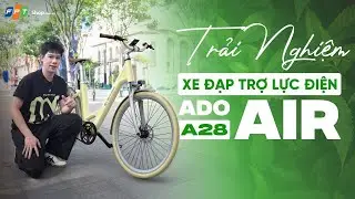 Trải nghiệm xe đạp trợ lực điện ADO A28 Air