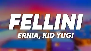 Ernia, Kid Yugi - FELLINI (Testo/Lyrics)