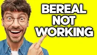 How To Fix BeReal App Not Working (2023)