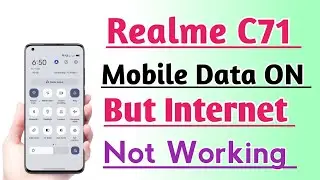 Realme C71 How to Fix Mobile Data ON But Internet Not Working Problem