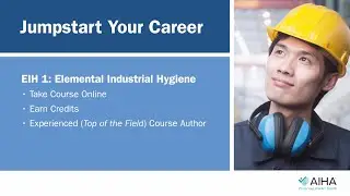 EIH I: Elemental Industrial Hygiene