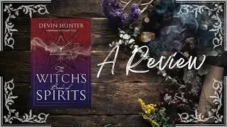 The Witch's Book of Spirits A Review