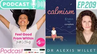 Calmism w/Dr Alexis Willett, Health Science Author #spaitgirl #podcast #mentalhealthpodcast #health