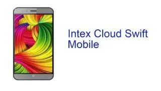 Intex Cloud Swift Mobile Specification [INDIA]