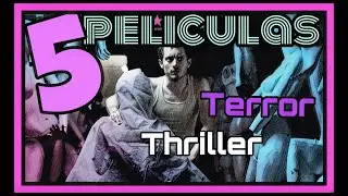 5 Pel&iacute;culas Terror Thriller y Asesinos Recomendadas !!!