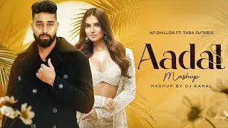 AADAT MEGA MASHUP | AP Dhillon Ft.Tara Sutaria | Honey Singh | Insane X Aadat | AP Dhillon Mashup
