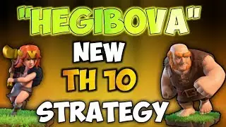 HEGIBOVA | Th10 New STRONG 3 Stars War Attack Strategy | Clash Of Clans