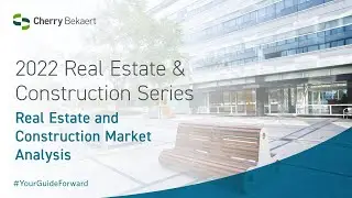 2022 Real Estate and Construction Market Analysis