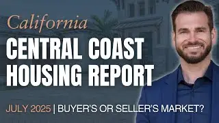 California Central Coast Housing Report | July 2025