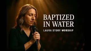 Story  | Baptized in the Water | Baptism Worship Song | Christian Worship  Music 2026