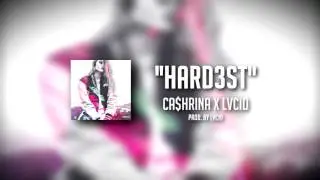 CA$HRINA x LVCID - HARD3ST (Prod. by LVCID)
