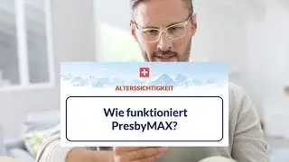 Wie funktioniert PresbyMAX?
