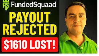 FundedSquad SCAM Exposed 😡 | $1610 Payout Rejected Without Proof!