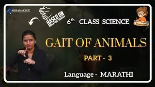6th Science | Marathi | Gait of animals Part 3 | Lessons in Sign Language for H.I