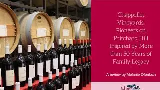 Chappellet Vineyards  Pioneers on Pritchard Hill Inspired by More than 50 Years of Family Legacy