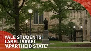 Yale students approve statement denouncing Israeli 'apartheid' and 'ethnic cleansing'