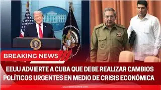 🚨 &Uacute;LTIMA HORA: EEUU lanza ultim&aacute;tum a Cuba - America TEVE