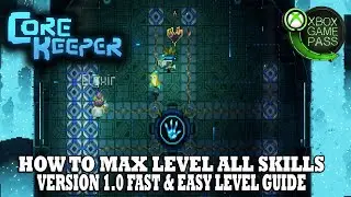 Core Keeper Max Skills&nbsp;Guide | How to Power&nbsp;Level&nbsp;All Skills Fast & Easy
