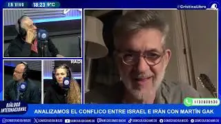 ANALIZAMOS EL CONFLICTO ENTRE IRÁN E ISRAEL CON MARTÍN GAK - DIÁLOGO INTERNACIONAL - AM 530