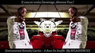 (Instrumental Remake) Lacrim - A Bout De Souffle  [By RFLASHPROD]