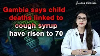 Gambia says child deaths linked to cough syrup have risen to 70
