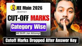 NTA  URGENT Good News😍|JEE Main 2026 Cutoff Marks Dropped After Response Sheet|Category Wise Cutoff 