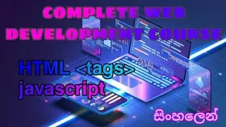 HTML Tags | JavaScript Variables and Syntax | Complete web development course | Abstract Team